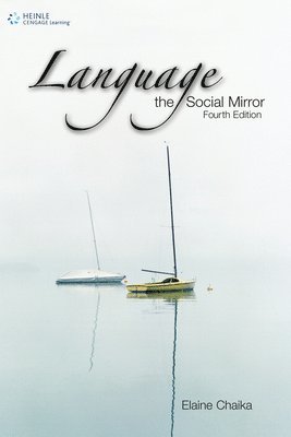 Elaine Chaika - Language: the Social Mirror, Häftad