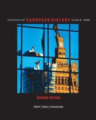 Marvin Perry, Matthew Berg, James Krukones - Sources of European History, Häftad