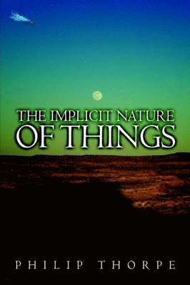 The Implicit Nature of Things 1