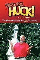 What the Huck! 1