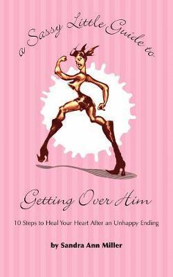 Sassy Little Guide to Getting Over Him