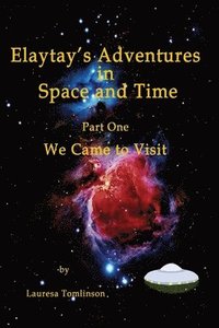 bokomslag &quot;Elaytay's Adventures in Space and time&quot;