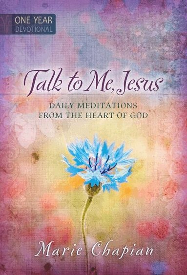 Marie Chapian - 365 Daily Devotions: Talk to Me Jesus, Inbunden