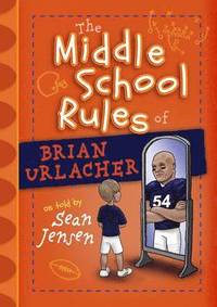 bokomslag The Middle School Rules of Brian Urlacher