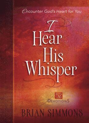Brian Dr Simmons, Brian Simmons - Encounter God's Heart for you - 52 Devotions, Inbunden