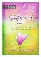 Marie Chapian - 365 Daily Devotions: Walk with Me Jesus, Inbunden