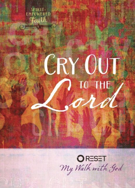 Intimate Life Ministries - Cry Out to the Lord: Reset My Walk with God, Inbunden