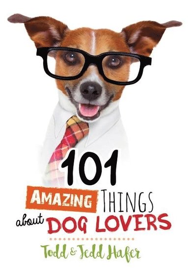 bokomslag 101 Amazing Things About Dog Lovers