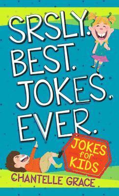 bokomslag Srsly Best Jokes Ever: Jokes for Kids