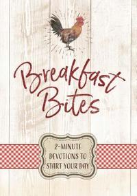 bokomslag Breakfast Bites: 2-Minute Devotions to Start your Day