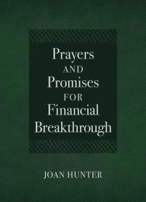 Joan Hunter - Prayers & Promises for Financial Breakthrough, Inbunden. Tillgänglighet: Tillfälligt slut
