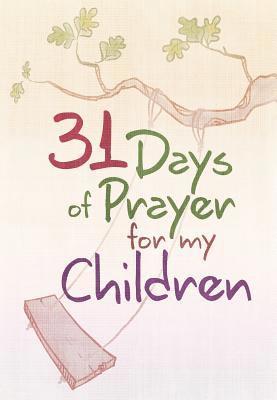 bokomslag 31 Days of Prayer for My Children