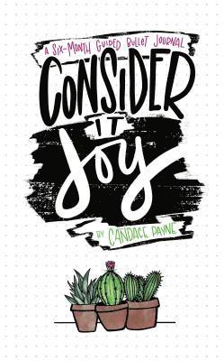 bokomslag Consider it Joy : A 6-Month Guided Bullet Journal