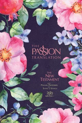 Brian Dr Simmons, Brian Simmons - Passion Translation New Testament with Psalms Proverbs and Song of Songs (2020 Edn) Berry Blossom Hb, Inbunden