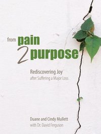 bokomslag From Pain 2 Purpose