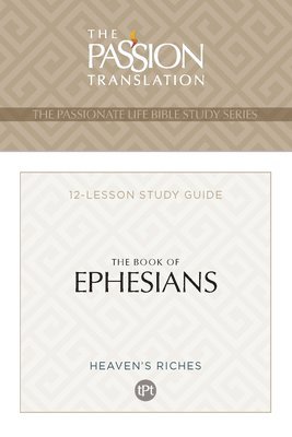 Passion Translation: Book of Ephesians 1
