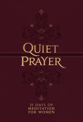 Marie Chapian - Quiet Prayer, Inbunden