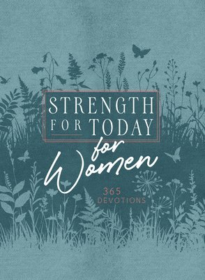 Broadstreet Publishing Group LLC - Strength for Today for Women, Inbunden
