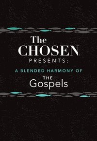 bokomslag The Chosen Presents: A Blended Harmony of the Gospels