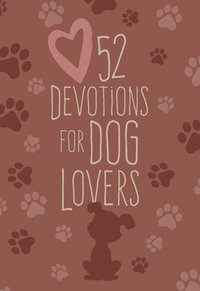bokomslag 52 Devotions for Dog Lovers