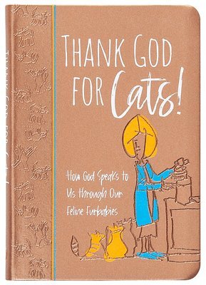 bokomslag Thank God for Cats!