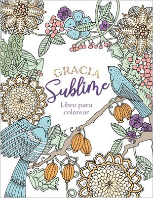 bokomslag Gracia Sublime (Libro Para Colorear)