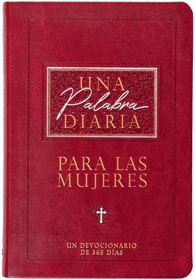 Una Palabra Diaria Para Las Mujeres: Un Devocionario de 365 Días 1