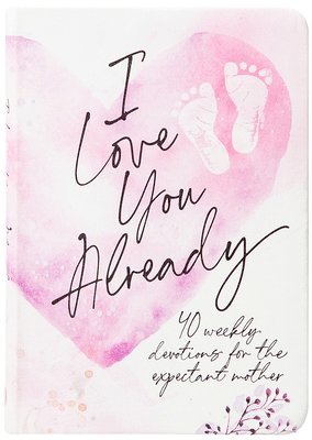 Broadstreet Publishing Group LLC - I Love You Already, Häftad