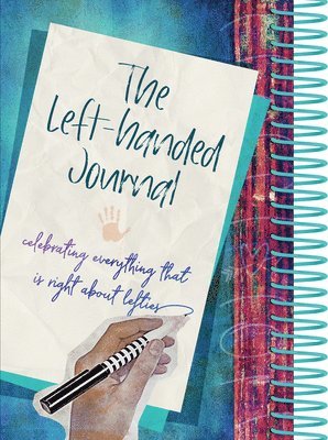 The Left-Handed Journal: Celebrating Everything That Is Right about Lefties. 1
