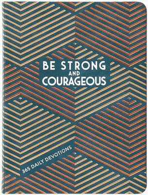 Be Strong and Courageous 1