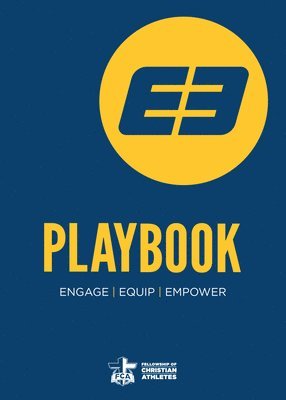 E3 Playbook: Engage. Equip. Empower. 1