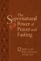 bokomslag The Supernatural Power of Prayer and Fasting