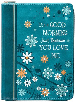 bokomslag It's a Good Morning Just Because You Love Me