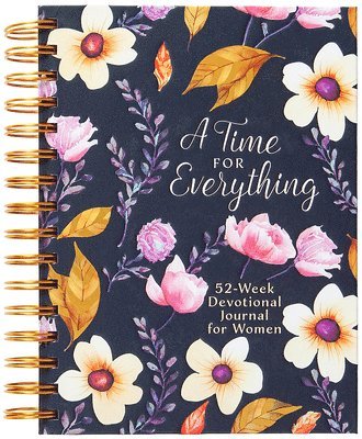 A Time for Everything: Weekly Devotional Journal for Women 1