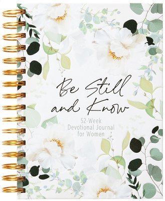 bokomslag Be Still and Know: Weekly Devotional Journal for Women