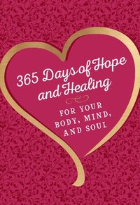 bokomslag 365 Days of Hope and Healing for Your Body, Mind, and Soul