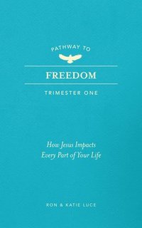 bokomslag Pathway to Freedom (Trimester One)