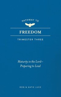 bokomslag Pathway to Freedom (Trimester Three)