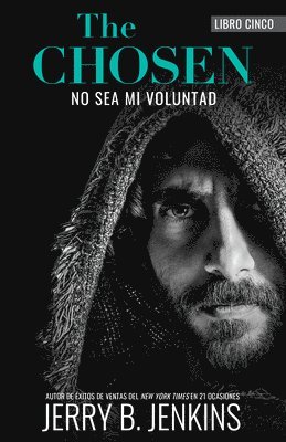 Jerry B. Jenkins - The Chosen: No Sea Mi Voluntad, Häftad