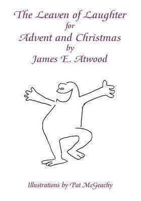 The Leaven of Laughter for Advent and Christmas 1