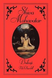 bokomslag Shiva Mahavatar Babaji