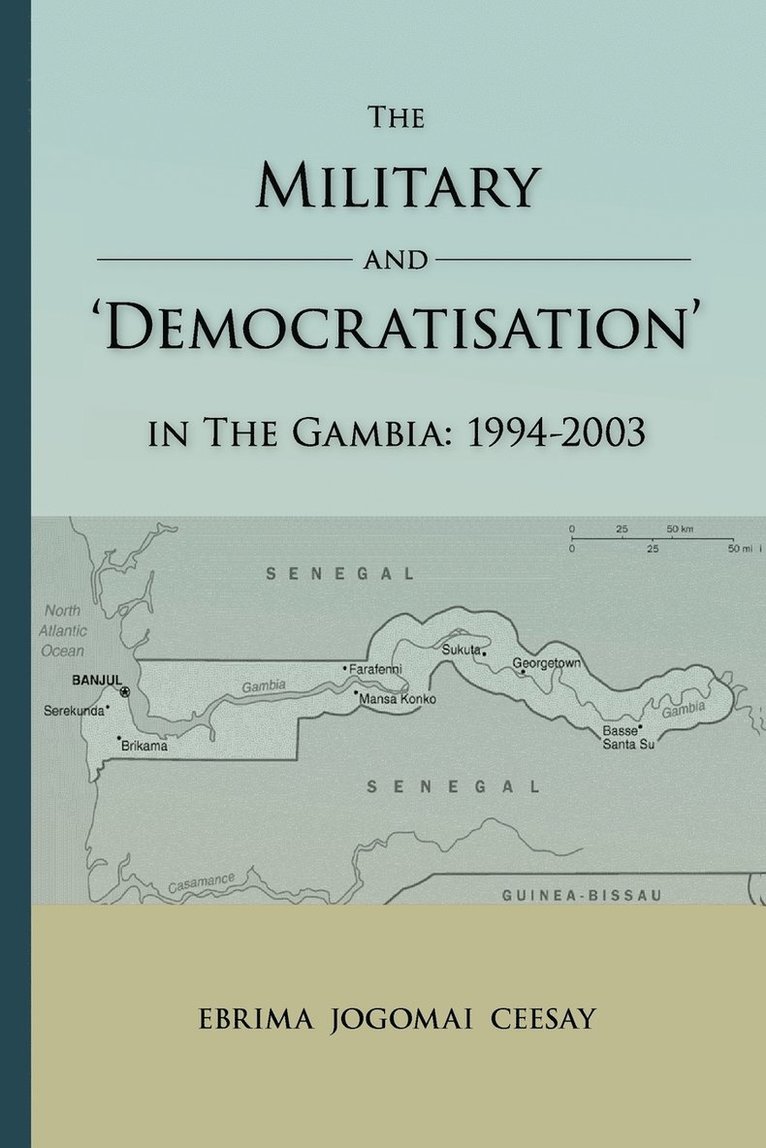 The Military and 'Democratisation' in The Gambia 1