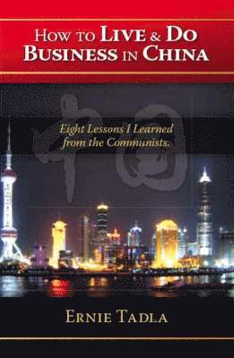 bokomslag How to Live and Do Business in China