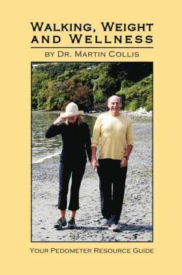 Martin L. Collis, Martin Collis - Walking, Weight and Wellness, Häftad
