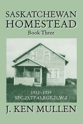 Saskatchewan Homestead: Bk. 3 1