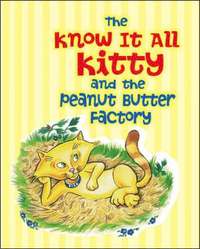 bokomslag The Know it All Kitty and the Peanut Butter Factory