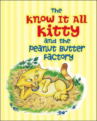 bokomslag The Know it All Kitty and the Peanut Butter Factory