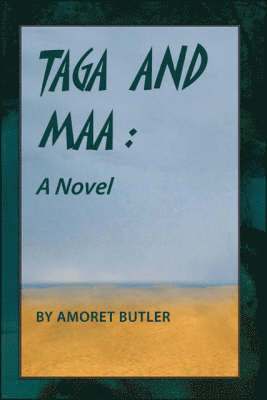 Amoret Butler - Taga and Maa, Häftad