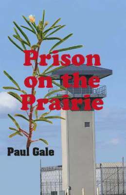 Prison on the Prairie 1