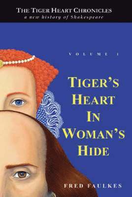bokomslag Tiger's Heart in Woman's Hide: v. 1